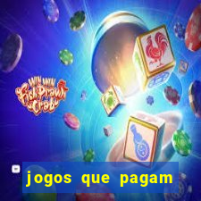 jogos que pagam dinheiro de verdade 2024